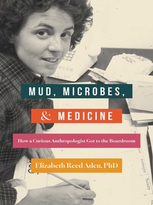 cover image of Mud, Microbes, and Medicine